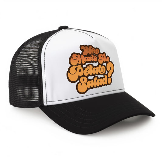 Who Made The Potato Salad? Trucker Hat