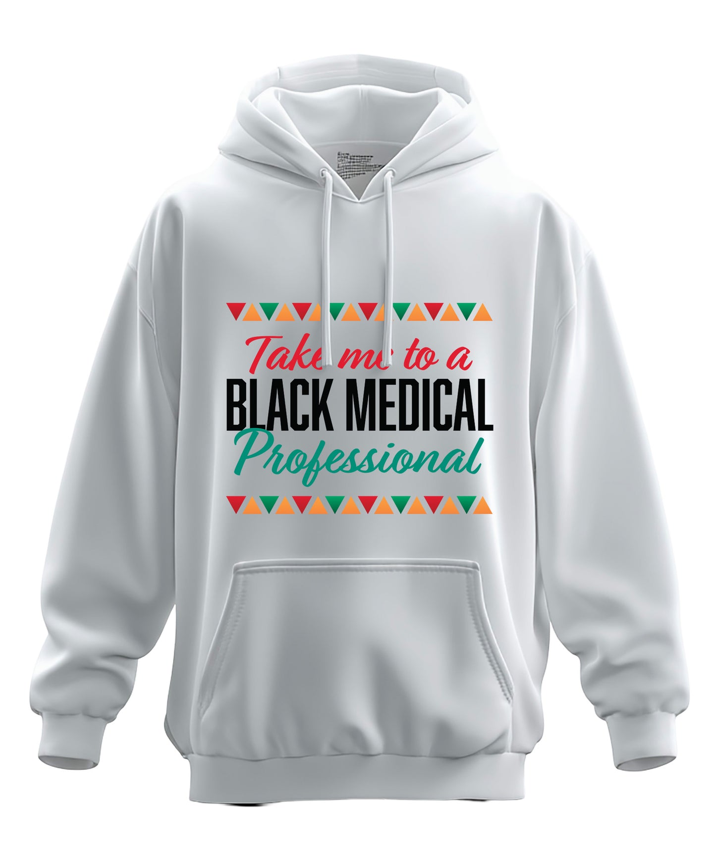 Take me to a Black Medical Professional - Graphic Hoodie